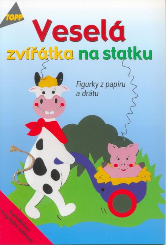 Kniha: Veselá zvířátka na statku - TOPP - Gänsler Monika