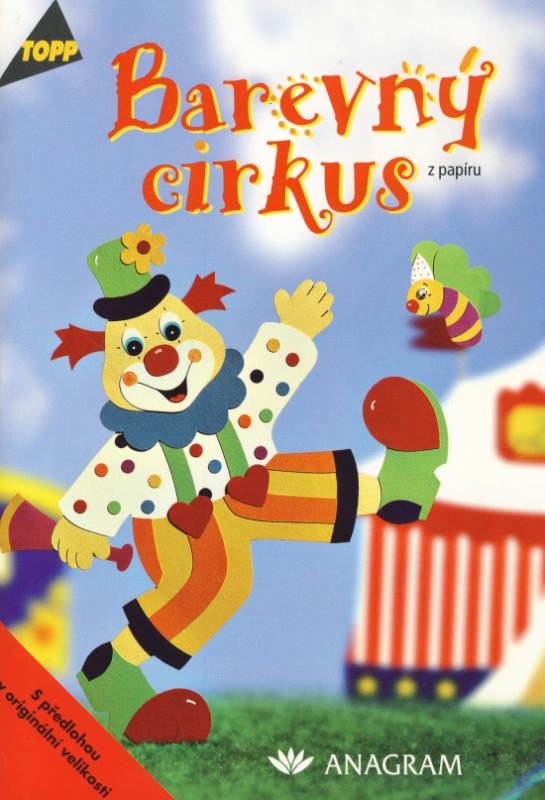 Kniha: Barevný cirkus z papíru - TOPPautor neuvedený