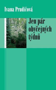 Kniha: Jen pár obyčejných týdnů - Ivana Prudičová