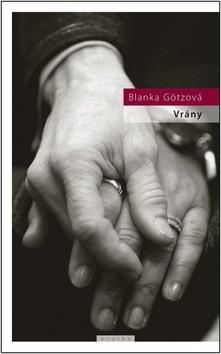 Kniha: Vrány - Blanka Götzová