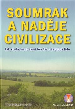 Kniha: Soumrak a naděje civilizace - Zdeněk Mojmír Pospíšil