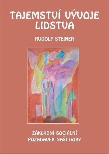 Kniha: Tajemství vývoje lidstva - Základní soci - Rudolf Steiner