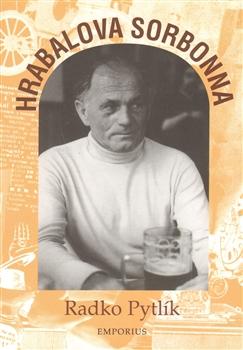 Kniha: Hrabalova Sorbonna - Pytlík, Radko