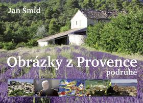 Kniha: Obrázky z Provence podruhé - Jan Šmíd