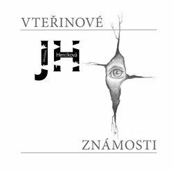 Kniha: Vteřinové známosti - Hercíková, Jaroslava