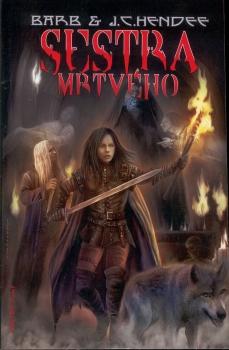 Kniha: Sestra mrtvého - Barb -amp; J.C. Hendee