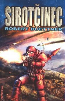 Kniha: Sirotčinec - Robert Buettner