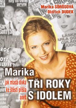 Kniha: Tři roky s idolem - Marika Sorosová