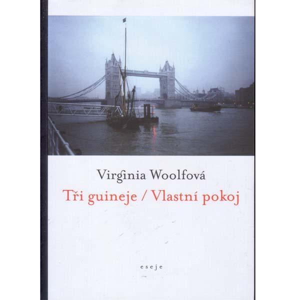 Kniha: Tři guineje / Vlastní pokoj - Virginia Woolfová