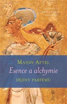 Kniha: Esence a alchymie - Aftel, Mandy