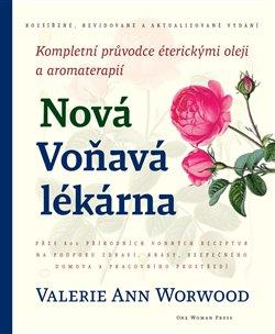 Kniha: Nová Voňavá lékárna - Valerie Ann Worwood