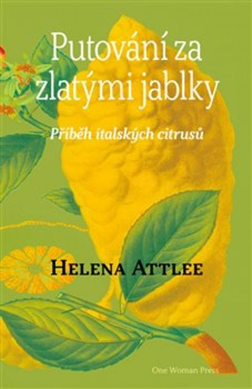 Kniha: Putování za zlatými jablky - Helena Attlee
