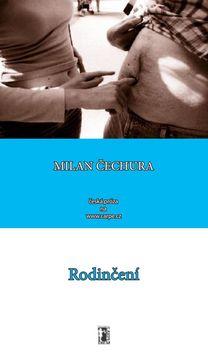 Kniha: Rodinčení - Milan Čechura