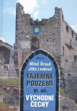 Kniha: Tajemné podzemí 6. díl - Miloš Štraub; Jitka Lenková