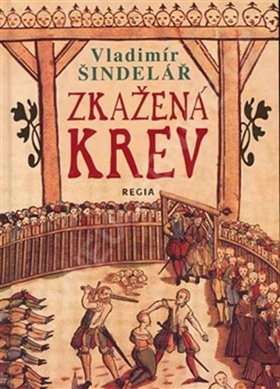 Kniha: Zkažená krev - Šindelář Vladimír