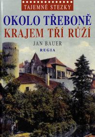 Tajemné stezky – Okolo Třeboně krajem tří růží