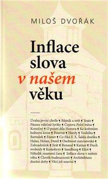 Kniha: Inflace slova v našem věku - Dvořák, Miloš