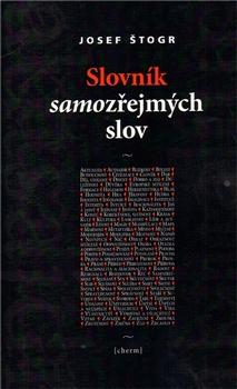 Kniha: Slovník samozřejmých slov - Josef Štogr