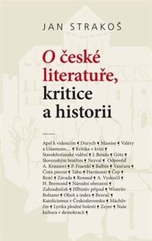 Kniha: O české literatuře, kritice a historii - Jan Strakoš