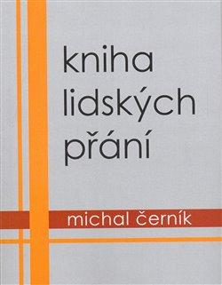 Kniha: Kniha lidských přání - Černík, Michal