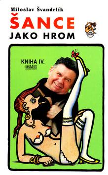 Kniha: Šance jako hrom - Miloslav Švandrlík; Jiří Winter-Neprakta
