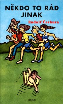 Kniha: Někdo to rád jinak - Rudolf Čechura; Jiří Winter-Neprakta