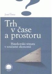 Kniha: Trh v čase a prostoru - Josef Šíma