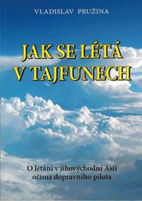 Jak se létá v tajfunech - O létání v jihovýchodní Asii očima dopravního pilota