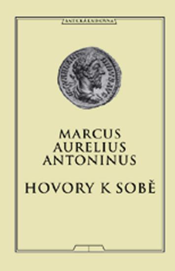 Kniha: Hovory k sobě - Antoninus Marcus Aurelius