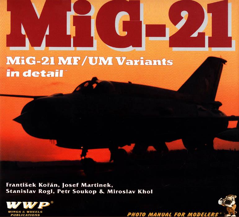 Kniha: Mig-21 MF/UM Variants in detail - kolektiv autorů