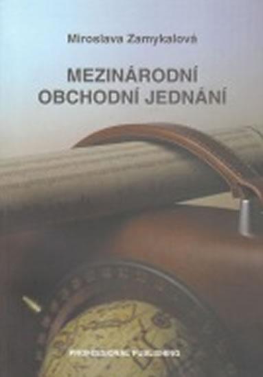 Kniha: Mezinárodní obchodní jednání - Zamykalová Miroslava