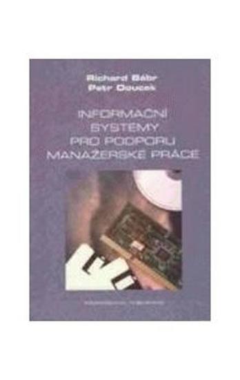 Kniha: Informační systémy pro podporu manažerské práce - Bébr Richard, Doucek Petr