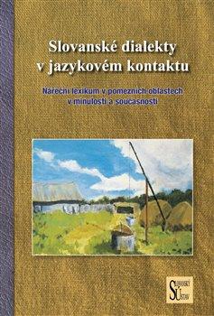 Kniha: Slovanské dialekty v jazykovém kontaktu - Jankowiak, Mirosław