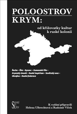 Kniha: Poloostrov Krym: Od křižovatky kultur k ruské koloniiautor neuvedený