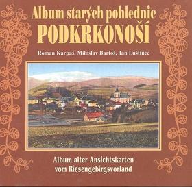 Kniha: Album starých pohlednic Podkrkonoší - Roman Karpaš