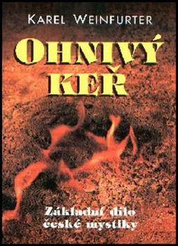 Kniha: Ohnivý keř - Karel Weinfurter