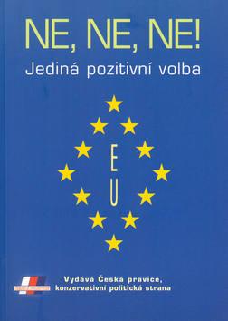 Kniha: Ne, ne, ne! Jediná pozitivní volbaautor neuvedený