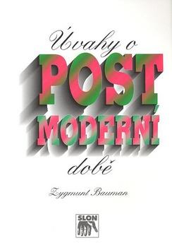 Kniha: Úvahy o postmoderní době - Zygmunt Baumann