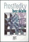 Kniha: Prostředky bez účelu - Giorgio Agamben