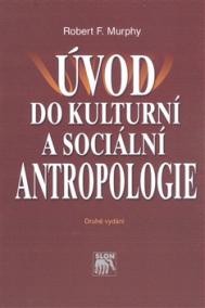 Úvod do kulturní a sociální antropologie