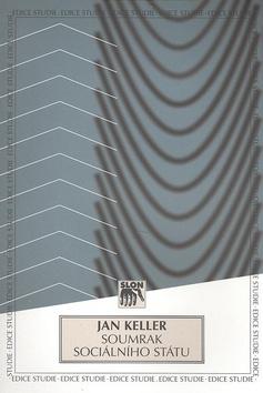 Kniha: Soumrak sociálního státu 2.vydanie - Jan Keller