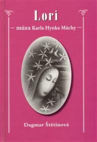 LORI – múza Karla Hynka Máchy