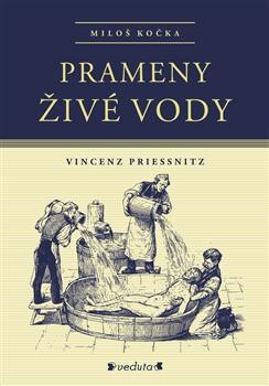 Kniha: Prameny živé vody - Miloš Kočka