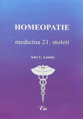 Kniha: Homeopatie-medicína 21. století - Amy L. Lansky