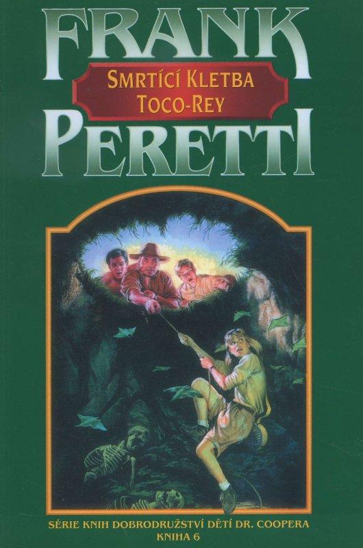 Kniha: Smrtící kletba Toco-Rey - Frank Peretti