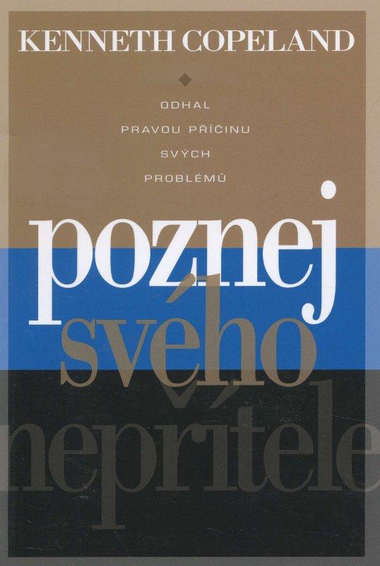Kniha: Poznej svého nepřítele - Kenneth Copeland