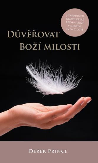 Kniha: Důvěřovat Boží milosti - Jednoduché krok - Prince Derek