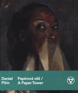 Kniha: Daniel Pitín Papírová věž / A Paper Towerautor neuvedený