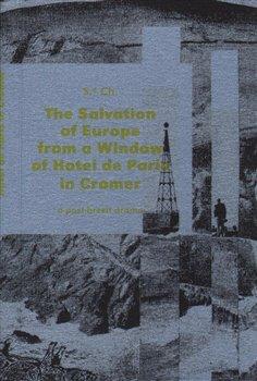 Kniha: The Salvation of Europe from a Window of Hotel de Paris in Cromer - S.d.Ch.