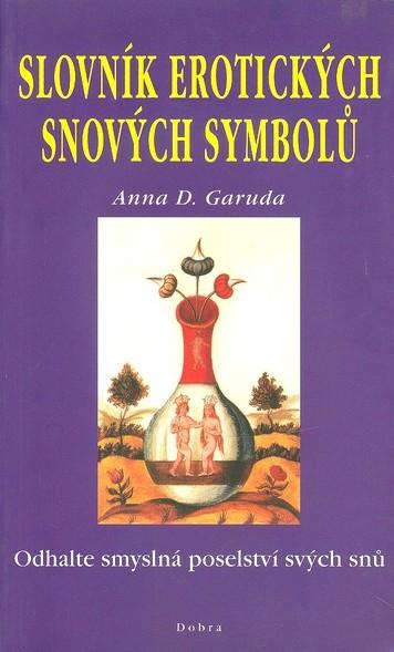 Kniha: Slovník erotických snových symbolů - Anna D. Garuda